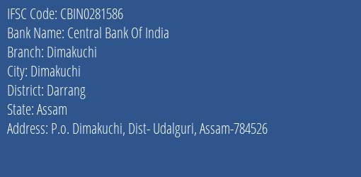 Central Bank Of India Dimakuchi Branch, Branch Code 281586 & IFSC Code CBIN0281586
