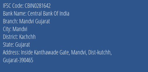 Central Bank Of India Mandvi Gujarat Branch Kachchh IFSC Code CBIN0281642