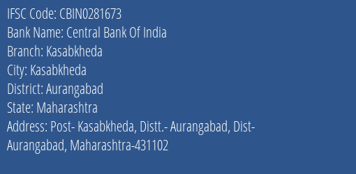 Central Bank Of India Kasabkheda Branch, Branch Code 281673 & IFSC Code CBIN0281673
