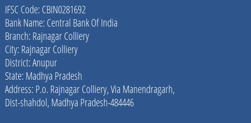 Central Bank Of India Rajnagar Colliery Branch Anupur IFSC Code CBIN0281692