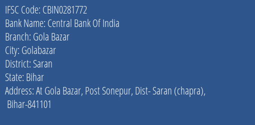 Central Bank Of India Gola Bazar Branch Saran IFSC Code CBIN0281772