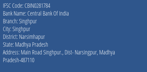 Central Bank Of India Singhpur Branch Narsimhapur IFSC Code CBIN0281784