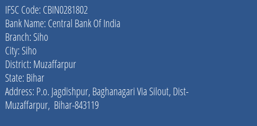 Central Bank Of India Siho Branch, Branch Code 281802 & IFSC Code CBIN0281802