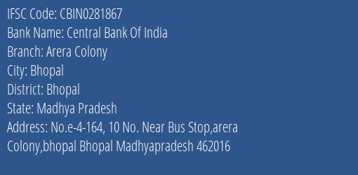 Central Bank Of India Arera Colony Branch Bhopal IFSC Code CBIN0281867