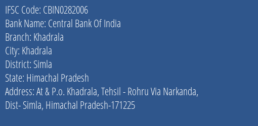 Central Bank Of India Khadrala Branch Simla IFSC Code CBIN0282006