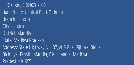 Central Bank Of India Sijhora Branch Mandla IFSC Code CBIN0282086