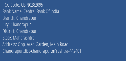 Central Bank Of India Chandrapur Branch Chandrapur IFSC Code CBIN0282095