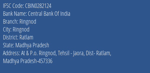 Central Bank Of India Ringnod Branch Ratlam IFSC Code CBIN0282124