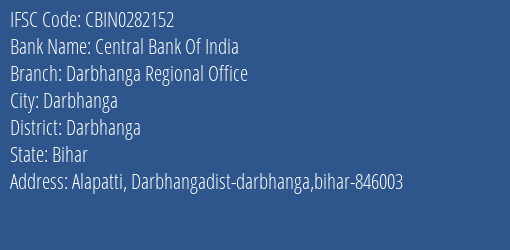 Central Bank Of India Darbhanga Regional Office Branch, Branch Code 282152 & IFSC Code CBIN0282152