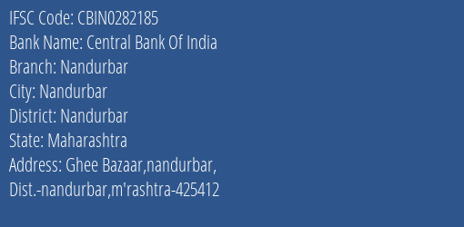 Central Bank Of India Nandurbar Branch Nandurbar IFSC Code CBIN0282185