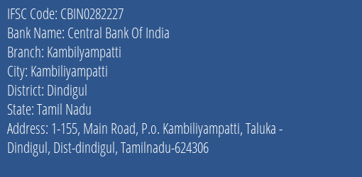 Central Bank Of India Kambilyampatti Branch Dindigul IFSC Code CBIN0282227