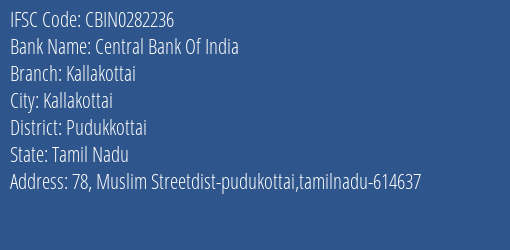 Central Bank Of India Kallakottai Branch Pudukkottai IFSC Code CBIN0282236