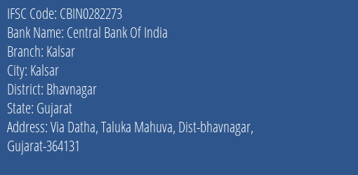Central Bank Of India Kalsar Branch Bhavnagar IFSC Code CBIN0282273