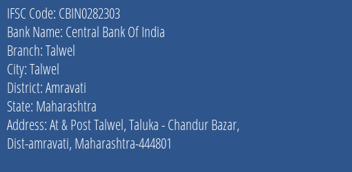 Central Bank Of India Talwel Branch Amravati IFSC Code CBIN0282303