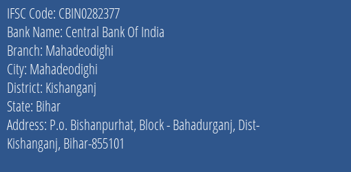 Central Bank Of India Mahadeodighi Branch Kishanganj IFSC Code CBIN0282377