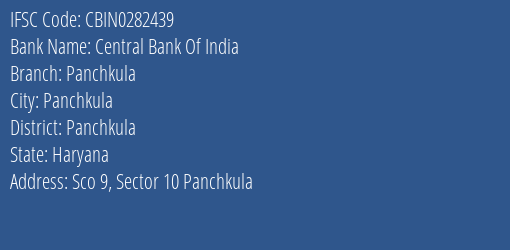 Central Bank Of India Panchkula Branch Panchkula IFSC Code CBIN0282439
