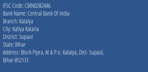 Central Bank Of India Kataiya Branch Supaul IFSC Code CBIN0282446