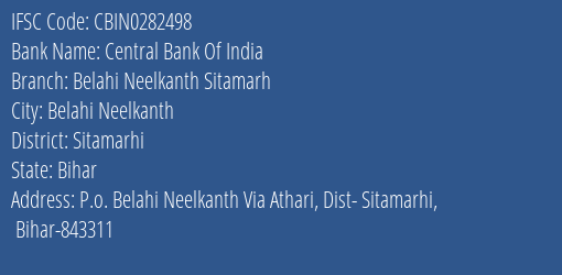 Central Bank Of India Belahi Neelkanth Sitamarh Branch, Branch Code 282498 & IFSC Code CBIN0282498