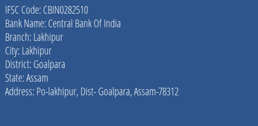 Central Bank Of India Lakhipur Branch Goalpara IFSC Code CBIN0282510