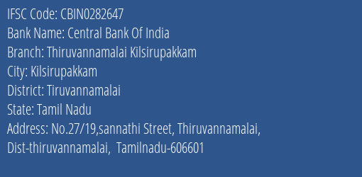 Central Bank Of India Thiruvannamalai Kilsirupakkam Branch Tiruvannamalai IFSC Code CBIN0282647