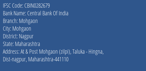 Central Bank Of India Mohgaon Branch Nagpur IFSC Code CBIN0282679