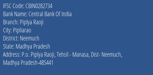 Central Bank Of India Piplya Raoji Branch Neemuch IFSC Code CBIN0282734