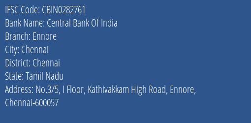 Central Bank Of India Ennore Branch Chennai IFSC Code CBIN0282761