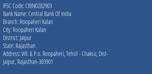 Central Bank Of India Roopaheri Kalan Branch Jaipur IFSC Code CBIN0282903
