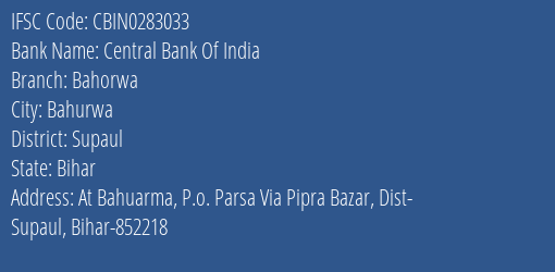 Central Bank Of India Bahorwa Branch Supaul IFSC Code CBIN0283033