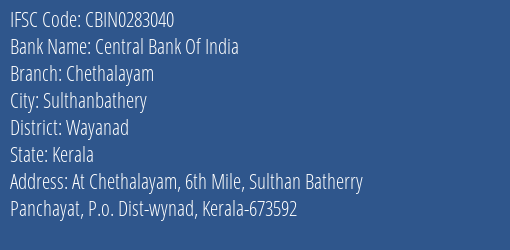 Central Bank Of India Chethalayam Branch Wayanad IFSC Code CBIN0283040