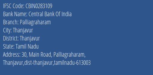 Central Bank Of India Palliagraharam Branch Thanjavur IFSC Code CBIN0283109