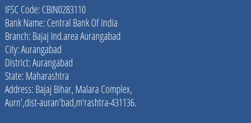 Central Bank Of India Bajaj Ind.area Aurangabad Branch, Branch Code 283110 & IFSC Code CBIN0283110