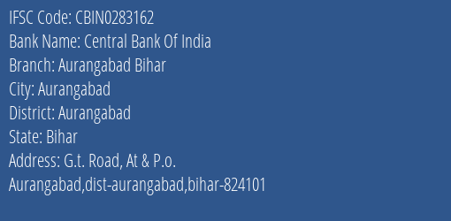 Central Bank Of India Aurangabad Bihar Branch, Branch Code 283162 & IFSC Code CBIN0283162