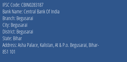 Central Bank Of India Begusarai Branch Begusarai IFSC Code CBIN0283187