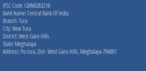 Central Bank Of India Tura Branch West Garo Hills IFSC Code CBIN0283218
