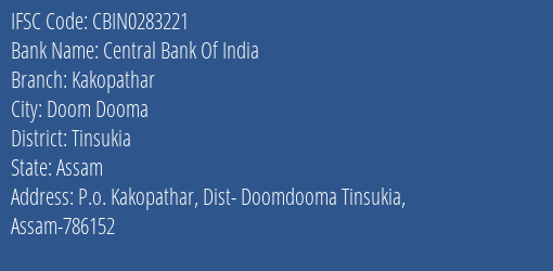 Central Bank Of India Kakopathar Branch Tinsukia IFSC Code CBIN0283221