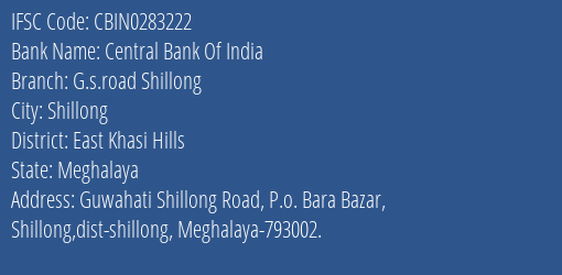 Central Bank Of India G.s.road Shillong Branch, Branch Code 283222 & IFSC Code CBIN0283222