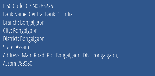 Central Bank Of India Bongaigaon Branch Bongaigaon IFSC Code CBIN0283226