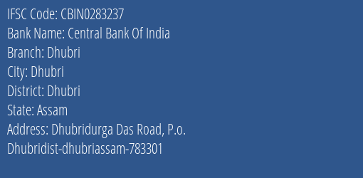 Central Bank Of India Dhubri Branch Dhubri IFSC Code CBIN0283237