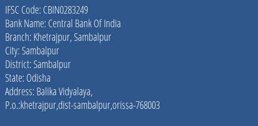 Central Bank Of India Khetrajpur Sambalpur Branch, Branch Code 283249 & IFSC Code CBIN0283249
