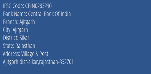 Central Bank Of India Ajitgarh Branch Sikar IFSC Code CBIN0283290