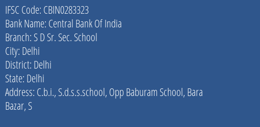 Central Bank Of India S D Sr. Sec. School Branch Delhi IFSC Code CBIN0283323