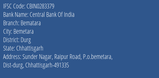 Central Bank Of India Bematara Branch Durg IFSC Code CBIN0283379