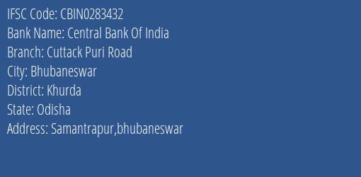 Central Bank Of India Cuttack Puri Road Branch, Branch Code 283432 & IFSC Code CBIN0283432