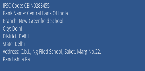 Central Bank Of India New Greenfield School Branch Delhi IFSC Code CBIN0283455
