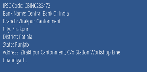 Central Bank Of India Zirakpur Cantonment Branch Patiala IFSC Code CBIN0283472