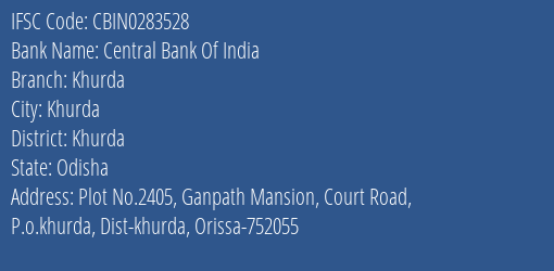 Central Bank Of India Khurda Branch, Branch Code 283528 & IFSC Code CBIN0283528