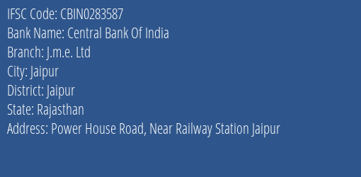 Central Bank Of India J.m.e. Ltd Branch Jaipur IFSC Code CBIN0283587