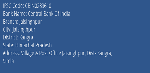 Central Bank Of India Jaisinghpur Branch Kangra IFSC Code CBIN0283610