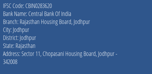 Central Bank Of India Rajasthan Housing Board Jodhpur Branch Jodhpur IFSC Code CBIN0283620